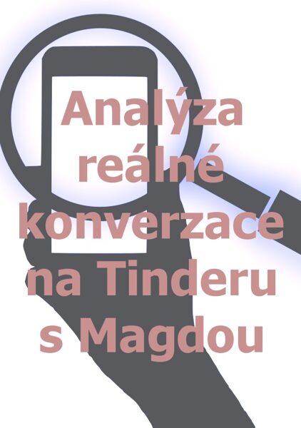 Analýza reálné konverzace na Tinderu s Magdou