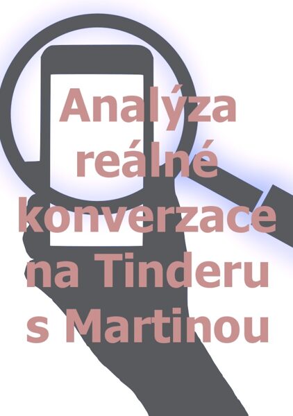 Analýza reálné konverzace na Tinderu s Martinou